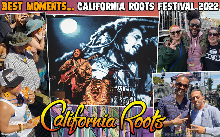 Best Moments... California Roots Festival 2022