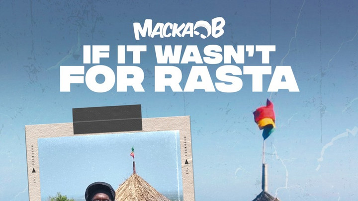 Macka B feat. Russ D - If It Wasn't For Rasta [3/24/2023]