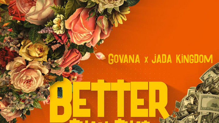 Govana & Jada Kingdom - Better Than That [4/26/2018]