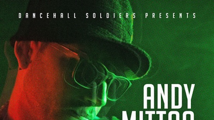 Dancehall Soldiers - Andy Mittoo Mixtape [10/6/2017]