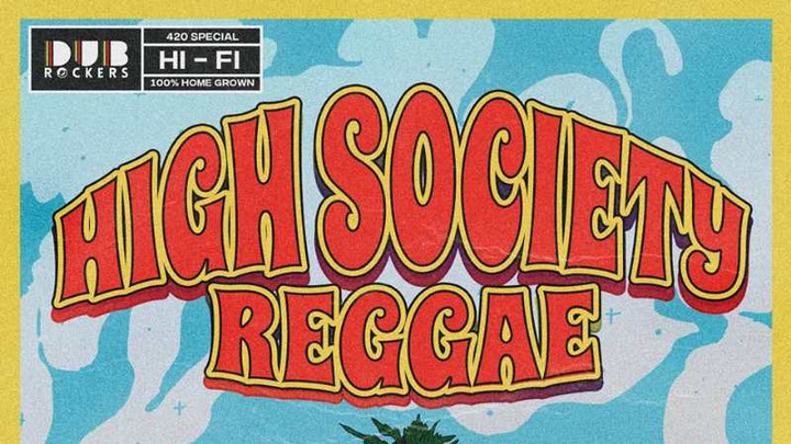 High Society Reggae Mixtape [3/20/2018]