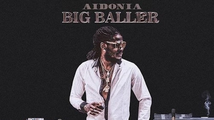 Aidonia - Big Baller (Benzema) [10/19/2018]