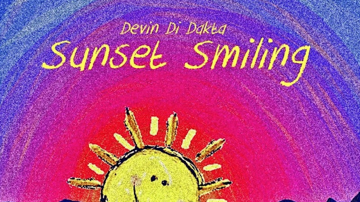 Devin Di Dakta - Sunset Smiling [7/20/2018]