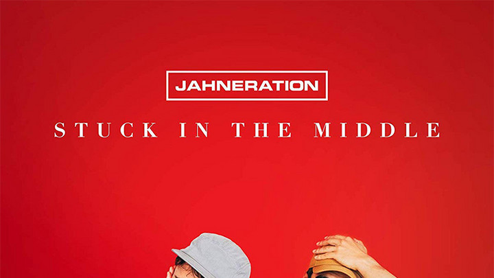 Jahneration - Stuck In The Middle (Full Album) [9/27/2019]