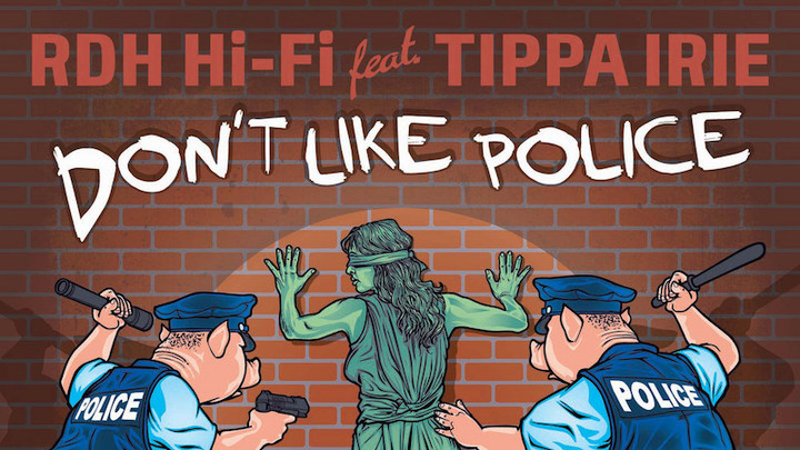 RDH Hi-Fi feat. Tippa Irie - Don't Like Police [9/12/2018]