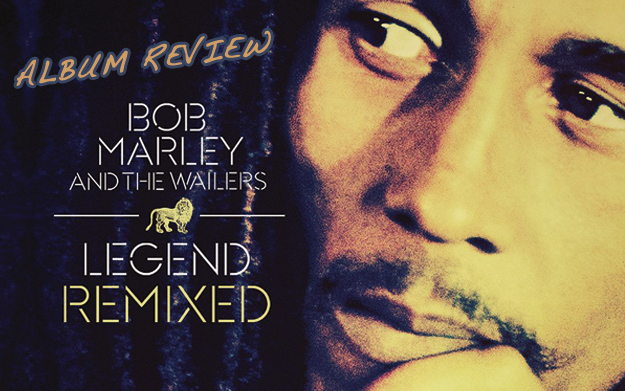 Album Review: Bob Marley & The Wailers - Legend Remixed