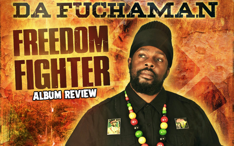 Album Review: Da Fuchaman - Freedom Fighter