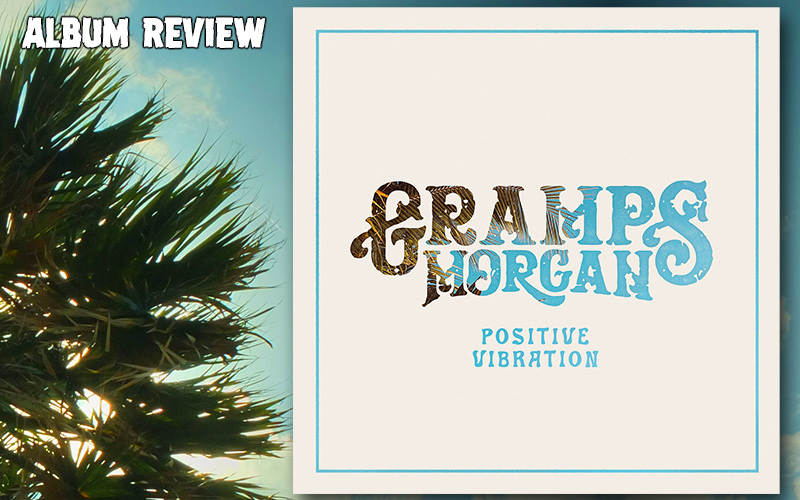 Album Review: Gramps Morgan - Positive Vibration