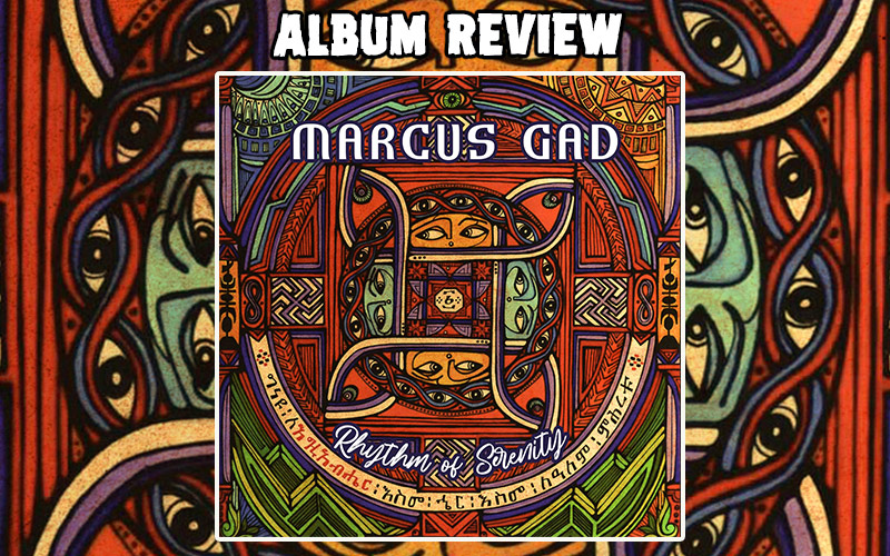 Album Review: Marcus Gad - Rhythm Of Serenity
