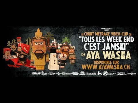 Aya Waska - Tous Les Week End C`est Jamski [2/3/2014]
