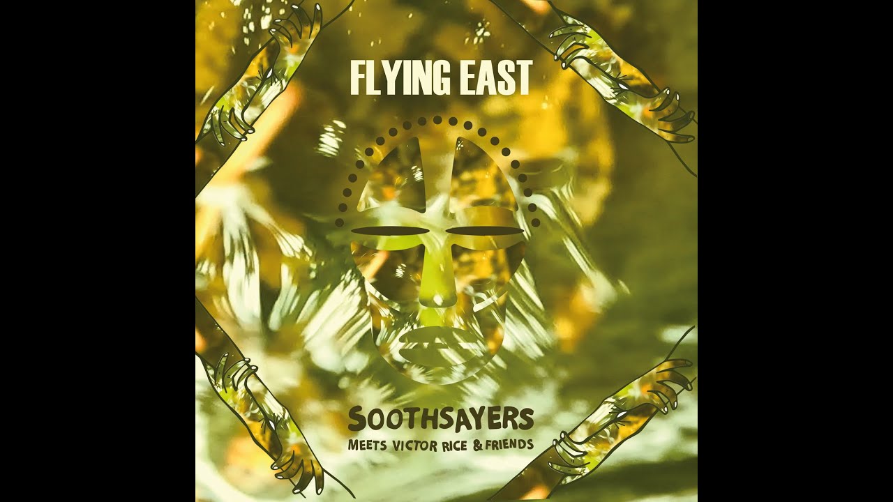 Soothsayers - Flying East (Victor Rice Dub) [8/19/2022]
